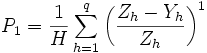 
P_1=\frac{1}{H}\sum_{h=1}^q\left(\frac{Z_h-Y_h}{Z_h}\right)^1
