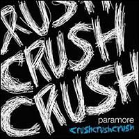 Обложка сингла «Crushcrushcrush» (Paramore, 2007)