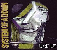 Обложка сингла «Lonely Day» (System of a Down, 2006)