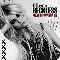 Обложка сингла «Make Me Wanna Die» (The Pretty Reckless, 2010)