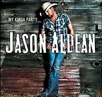 Обложка альбома «My Kinda Party» (Jason Aldean,, 2010)