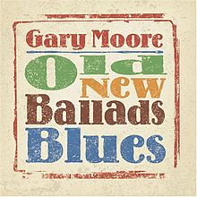 Обложка альбома «Old New Ballads Blues» (Гэри Мура, 2006)