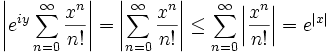 \left|e^{iy}\sum_{n=0}^\infty\frac{x^n}{n!}\right|=\left|\sum_{n=0}^\infty\frac{x^n}{n!}\right|\le\sum_{n=0}^\infty\left|\frac{x^n}{n!}\right|=e^{|x|}
