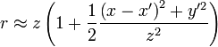 r \approx z \left( 1 + \frac{1}{2} \frac{\left(x - x^\prime \right)^2 + y^{\prime 2}}{z^2} \right)