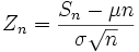 Z_n = \frac{S_n - \mu n}{\sigma \sqrt{n}}