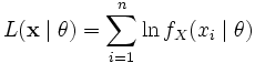 L(\mathbf{x} \mid \theta ) = \sum\limits_{i=1}^n \ln f_X(x_i \mid \theta )